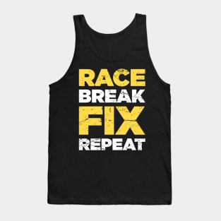 Race Break Fix Repeat | Race Car Racing Gift Tank Top